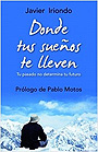 Donde tus sue�os te lleven. Tu pasado no determina tu futuro.