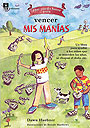 Que puedo hacer para....vencer mis manias. Un libro para ayudar a los ni�os que se muerden las u�as, se chupan el dedo, etc.