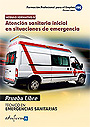 Atenci�n sanitaria inicial en situaciones de emergencia. Ciclo Formativo de Grado Medio: Emergencias Sanitarias. Pruebas libres.