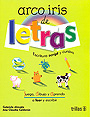 Arco Iris de letras. Escritura script y cursiva. Juego, dibujo y aprendo a leer y escribir