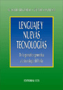 Lenguaje y nuevas tecnol�gias. De la gram�tica generativa a la tecnolog�a del habla.