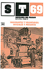 Inmigrantes y voluntarios: invisibles y precarios. Sociolog�a del trabajo. Revista cuatrimestral de empleo, trabajo y sociedad. N� 69