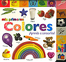 Mis primeros colores �Aprendo a conocerlos!