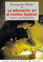 La educaci�n en el n�cleo familiar. Preguntas, inseguridades y l�mites.