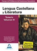 Lengua Castellana y Literatura. Temario. Volumen III.  Cuerpo de Profesores de Ense�anza Secundaria.