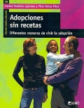 Adopciones sin recetas. Diferentes maneras de vivir la adopci�n.