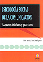 Psicolog�a social de la comunicaci�n. Aspectos te�ricos y pr�cticos.