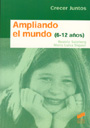 Ampliando el mundo (6-12 a�os)