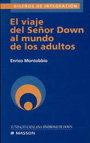 El viaje del Se�or Down al mundo de los adultos