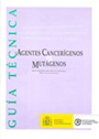 Gu�a t�cnica: Agentes cancer�genos y mut�genos