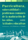 Pericultura, vulnerabilidad y problemas comunes de la maduraci�n de los ni�os. Actitudes educativas.