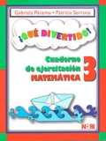 � Qu� divertido !. Cuaderno de ejercitaci�n matem�tica 3.
