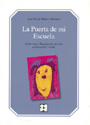 La Puerta de mi escuela. Reflexiones y experiencias de aula en educaci�n infantil
