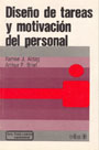 Dise�o de tareas y motivaci�n del personal.