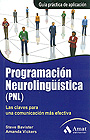 Programaci�n neuroling��stica (PNL). Las claves para una comunicaci�n m�s efectiva.