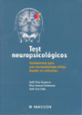 Test neuropsicol�gicos. Fundamentos para una neuropsicolog�a cl�nica basada en evidencias.