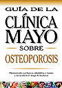 Gu�a de la Cl�nica Mayo sobre osteoporosis