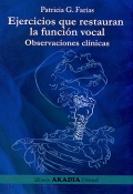 Ejercicios que restauran la funci�n vocal. Observaciones cl�nicas.