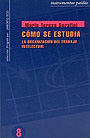 C�mo se estudia. La organizaci�n del trabajo intelectual.