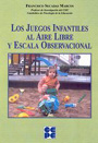 Los juegos infantiles al aire libre y escala observacional