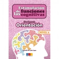 Estimulaci�n de las funciones cognitivas. Cuaderno 8: Orientaci�n. Nivel 2.