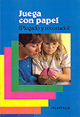Juega con papel ( Plegado y recortado ).