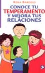 Conocer tu temperamento y mejora tus relaciones. Serie el despertar de la conciencia.