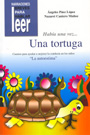 Hab�a una vez... Una tortuga. Cuentos para ayudar a mejorar la conducta de los ni�os. La autoestima.