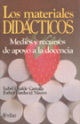 Los materiales did�cticos. Medios y recursos de apoyo a la docencia.