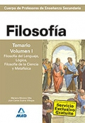 Filosof�a. Temario. Volumen I.  Filosof�a del Lenguaje, L�gica, Filosof�a de la Ciencia y Metaf�sica. Cuerpo de Profesores de Ense�anza Secundaria.