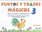 Puntos y trazos m�gicos 3. Ejercicios previos a la lectoescritura.