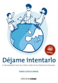 D�jame intentarlo. La discapacidad: hacia una visi�n creativa de las limitaciones humanas