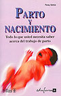 Parto y nacimiento. Todo lo que usted necesita saber acerca del trabajo del parto.