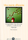Una mente diferente. Comprender a los ni�os con autismo y s�ndrome de Aperger