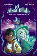Alma Blake 1: la escuela fantasmagrica