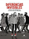 Diferencias Invisibles. Autismo, neurodivergencia y el camino hacia la vida plena