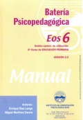 Batería psicopedagógica EOS-6. (Manual y 10 cuadernillos)