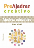 PreAjedrez creativo. Ajedrez educativo. Etapa Infantil (Manual profesor)