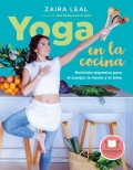 Yoga en la cocina. nutrición alquímica para el cuerpo, la mente y el alma