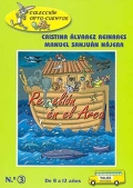 Rebelión en el arca. De 8 a 12 años. Colección ORTO - CUENTOS.