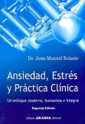 Ansiedad, estrés y práctica clínica. Un enfoque moderno, humanista e integral.