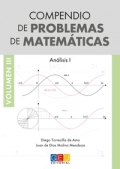 Compendio de problemas de matemáticas III. Análisis I