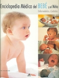 Enciclopedia Médica del bebé y el niño. Enfermedades y cuidados.