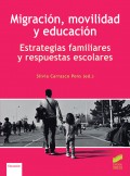 Migracin, movilidad y educacin. Estrategias familiares y respuestas escolares