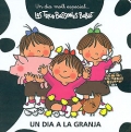 Les tres bessones bebs. Un dia a la granja