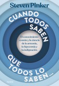Cuando todos saben que todos lo saben... El conocimiento com�n y la ciencia de la armon�a, la hipocres�a y la indignaci�n