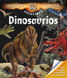 Dinosaurios. La increible enciclopedia Larousse