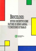 Brucelosis: Estudio descriptivo sobre factores de riesgo laboral y condiciones de trabajo