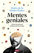 Mentes geniales. Cmo funciona el cerebro de los artistas