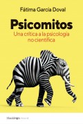 Psicomitos. Una cr�tica a la psicolog�a no cient�fica